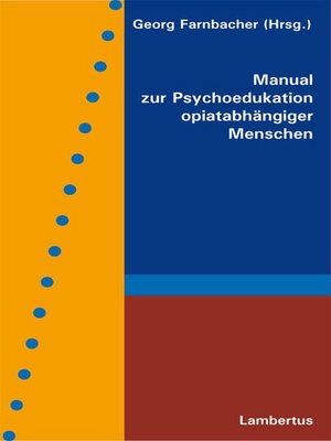 cover image of Manual zur Psychoedukation opiatabhängiger Menschen